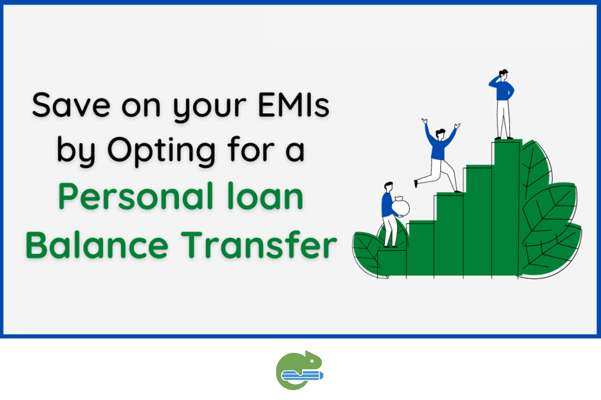 Save on your EMIs by Opting for a Personal loan Balance Transfer
